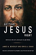 Getting Jesus Right: How Muslims Get Jesus and Islam Wrong