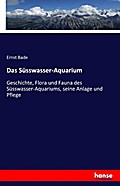 Das Süsswasser-Aquarium