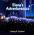 Elena’s Adventurezzzz