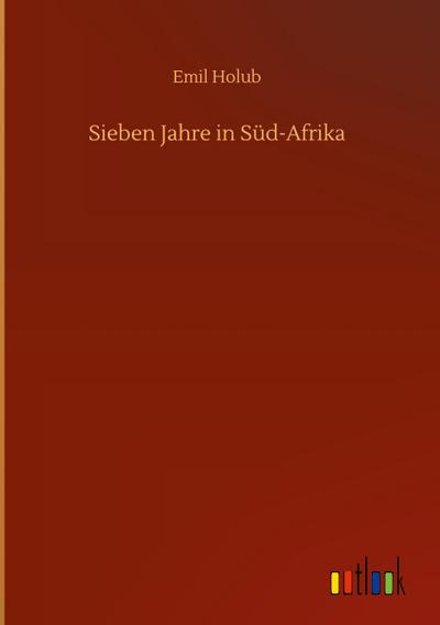 Sieben Jahre in Süd-Afrika