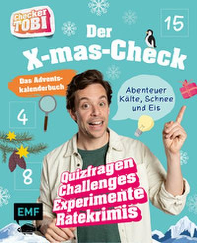 Checker Tobi: Das Adventskalender-Buch - Der X-mas-Check: Abenteuer Kälte, Schnee und Eis