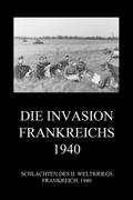 Die Invasion Frankreichs 1940