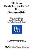 100 Jahre Deutsche Gesellschaft für Rechtsmedizin: