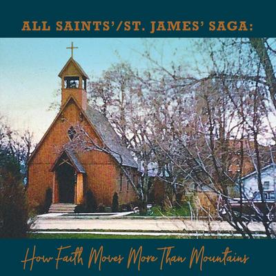 All Saints’ / St. James’ Saga