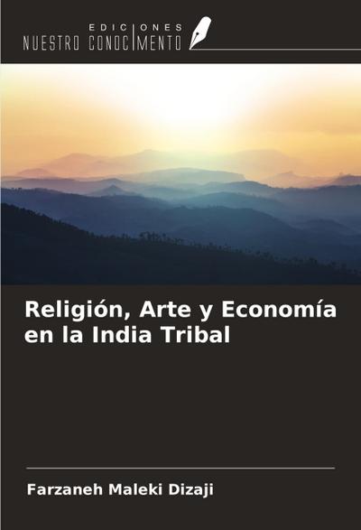 Religión, Arte y Economía en la India Tribal