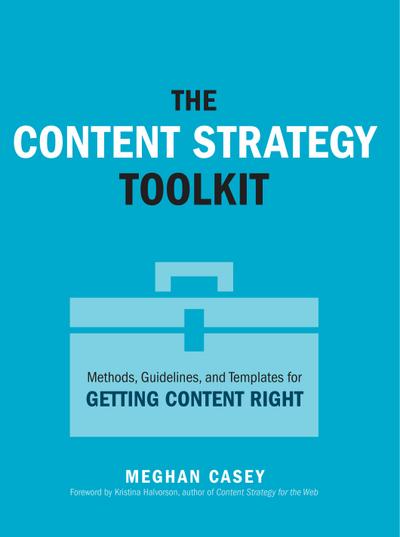 Content Strategy Toolkit, The