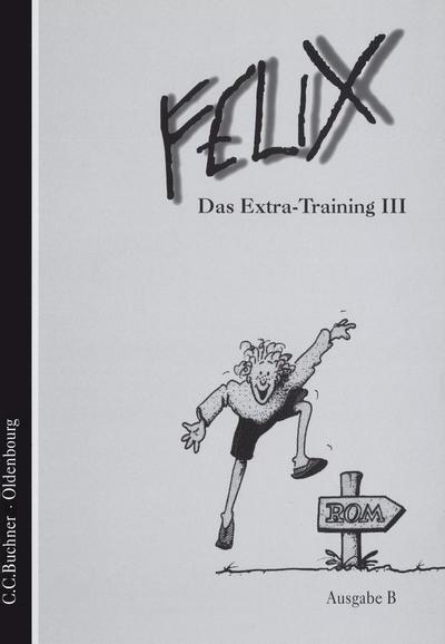 Felix, Ausgabe B Das Extra-Training