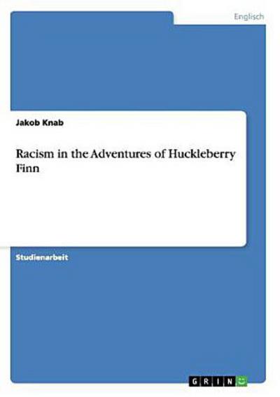 Racism in the Adventures of Huckleberry Finn
