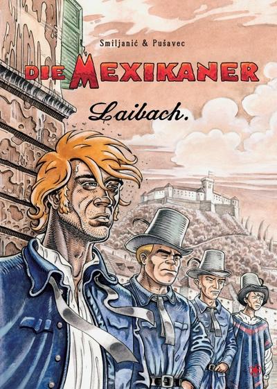 Die Mexikaner - Laibach