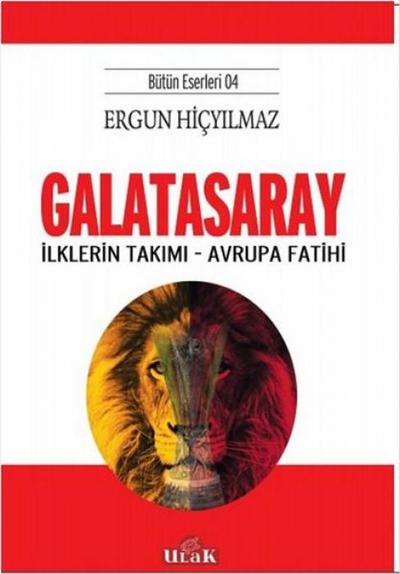 Galatasaray - Ilklerin Takimi - Avrupa Fatihi
