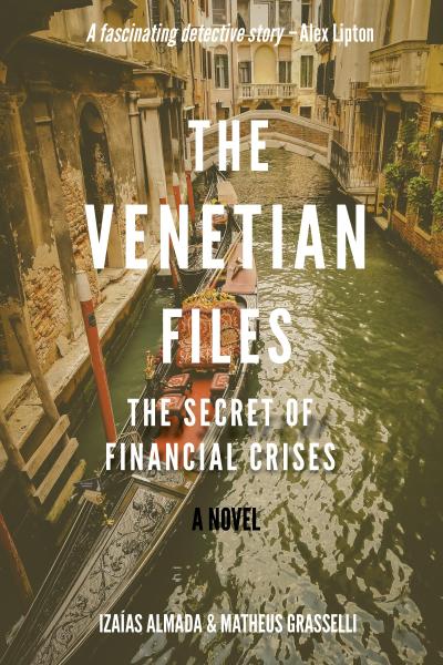 Venetian Files: The Secret of Financial Crises