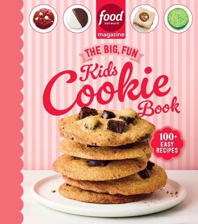 Food Network Magazine The Big, Fun Kids Cookie Book (Food Network Magazine’s Kids Cookbooks)