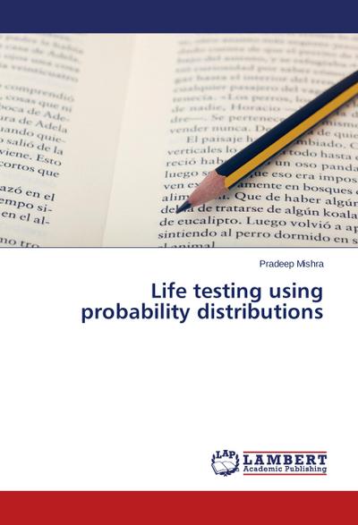 Life testing using probability distributions