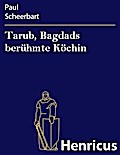 Tarub, Bagdads berühmte Köchin