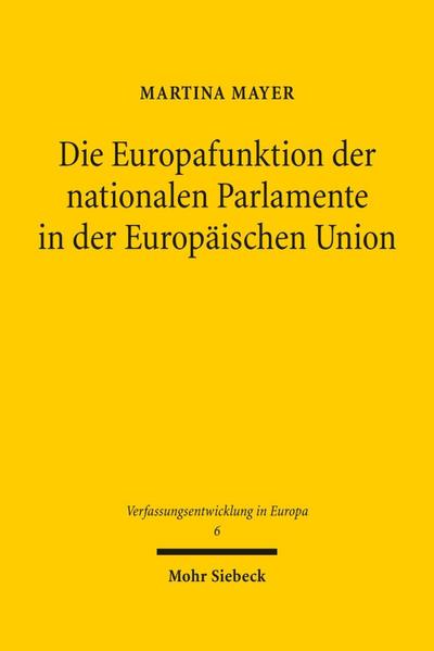 Die Europafunktion der nationalen Parlamente in der Europäischen Union