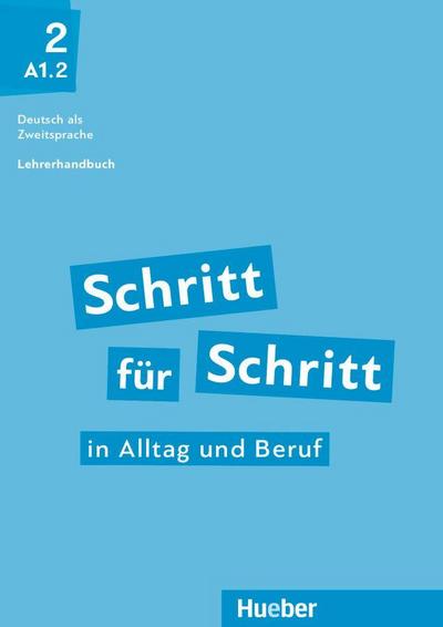 Schritt für Schritt in Alltag und Beruf 2: Deutsch als Zweitsprache / Lehrerhandbuch
