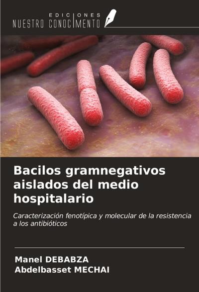 Bacilos gramnegativos aislados del medio hospitalario