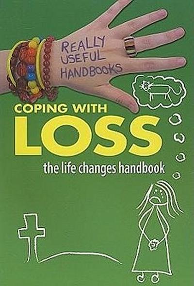 Coping with Loss. the Life Changes Handbook