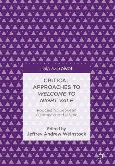 Critical Approaches to Welcome to Night Vale