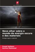 Novo olhar sobre o mundo da energia escura e dos materiais