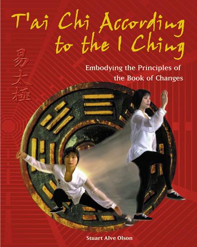 T’Ai CHI According to the I Ching