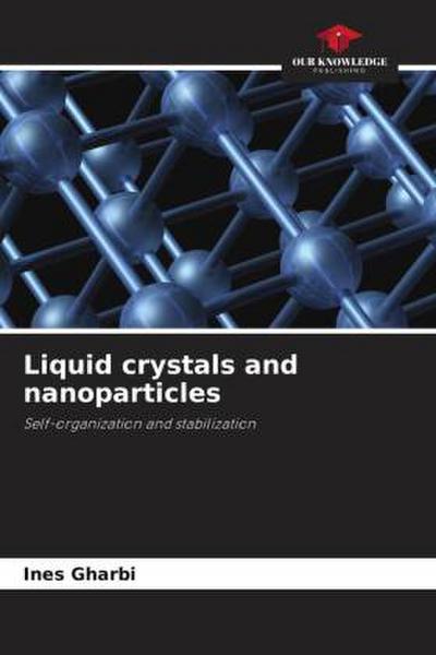 Liquid crystals and nanoparticles