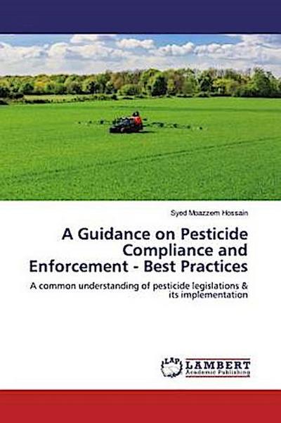 A Guidance on Pesticide Compliance and Enforcement - Best Practices