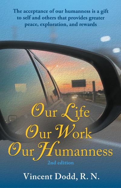 Our Life, Our Work, Our Humanness