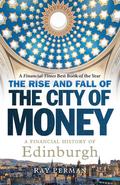 The Rise and Fall of the City of Money