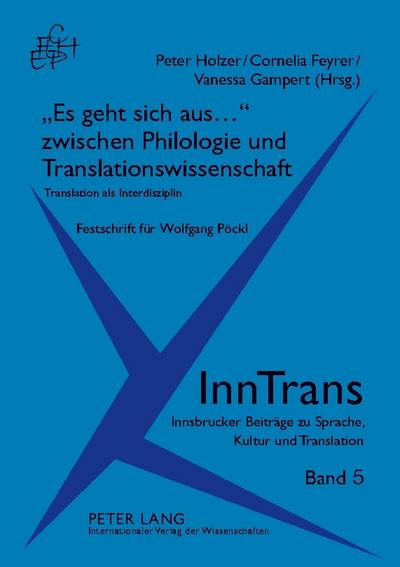 ’Es geht sich aus...’ zwischen Philologie und Translationswissenschaft