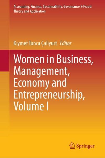 Women in Business, Management, Economy and Entrepreneurship, Volume I