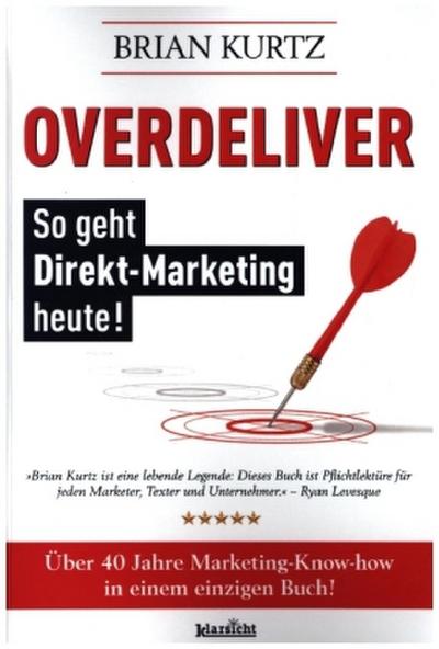Overdeliver: So geht Direktmarketing heute!