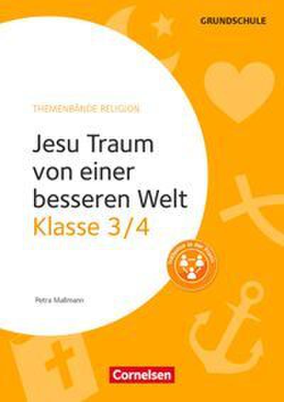 Jesu Traum von einer besseren Welt - Klasse 3/4