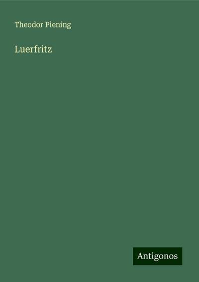 Piening, T: Luerfritz