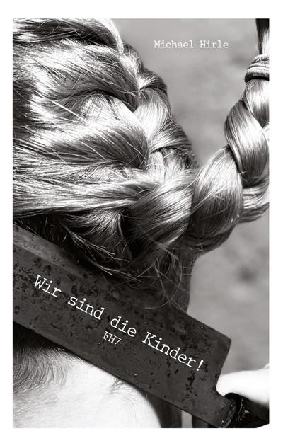 Wir sind die Kinder!