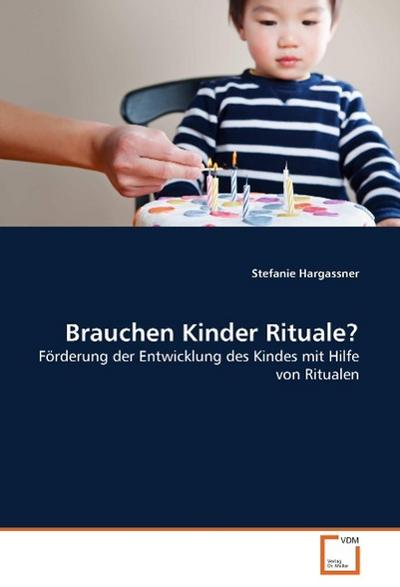 Brauchen Kinder Rituale?