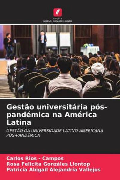 Gestão universitária pós-pandémica na América Latina