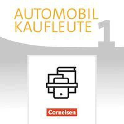 Automobilkaufleute - Ausgabe 2017 - Band 1: Lernfelder 1-4