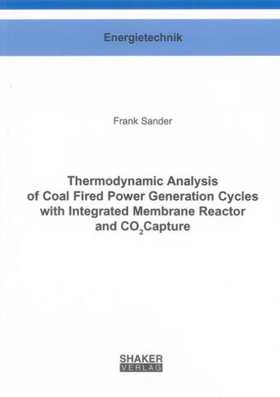 Sander, F: Thermodynamic Analysis of Coal Fired  Power Gener