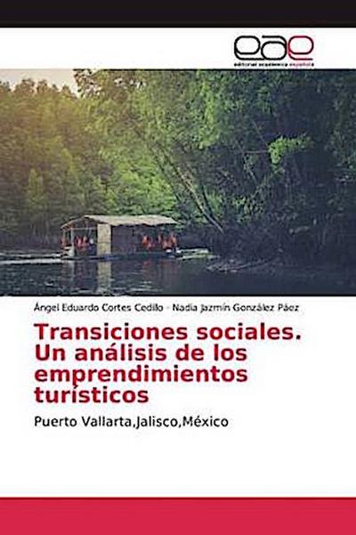 Transiciones sociales. Un análisis de los emprendimientos turísticos