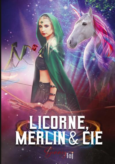 Licorne, Merlin & Cie