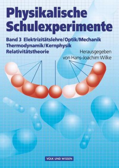 Physikalische Schulexperimente - Band 3