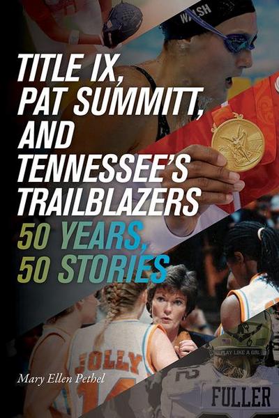 Title IX, Pat Summitt, and Tennessee’s Trailblazers