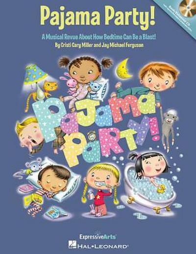 Pajama Party! Cristi Miller and Jay Ferguson Musical Songbook for Grades K-2 Teacher Book with Piano/Vocal Arrangements and Online Audio Hal Leonard Sheet Music