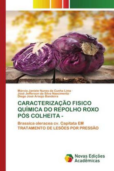 CARACTERIZAÇÃO FISICO QUÍMICA DO REPOLHO ROXO PÓS COLHEITA
