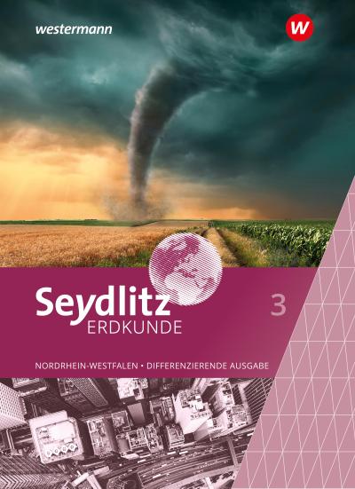Seydlitz Erdkunde 3. Schulbuch. Differenzierende Ausgabe für Nordrhein-Westfalen