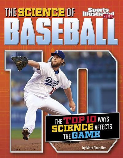 The Science of Baseball: The Top Ten Ways Science Affects the Game