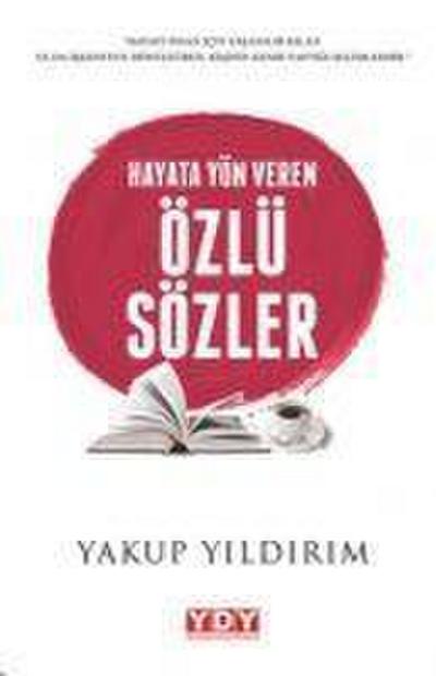 Hayata Yön Veren Özlü Sözler