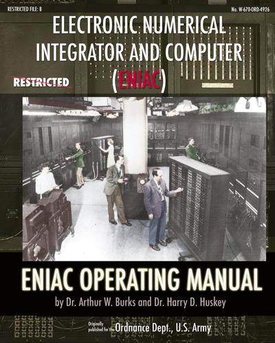 Electronic Numerical Integrator and Computer (ENIAC) ENIAC Operating Manual