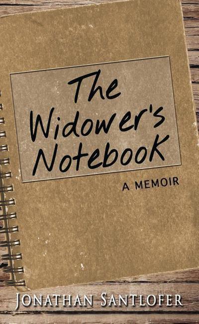 The Widower’s Notebook: A Memoir